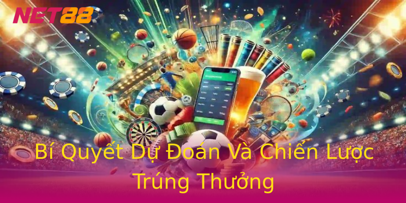 Bí Quyết Dự Đoán Và Chiến Lược Trúng Thưởng Bí Quyết Dự Đoán Và Chiến Lược Trúng Thưởng