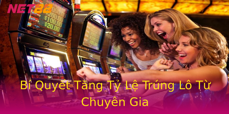 Bí Quyết Tăng Tỷ Lệ Trúng Lô Từ Chuyên Gia Bí Quyết Tăng Tỷ Lệ Trúng Lô Từ Chuyên Gia