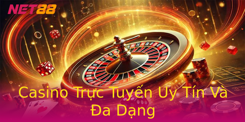 Casino Trực Tuyến Uy Tín Và Đa Dạng Casino Trực Tuyến Uy Tín Và Đa Dạng