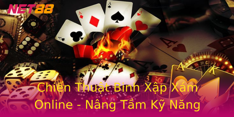 Chiến Thuật Binh Xập Xám Online - Nâng Tầm Kỹ Năng Chiến Thuật Binh Xập Xám Online - Nâng Tầm Kỹ Năng