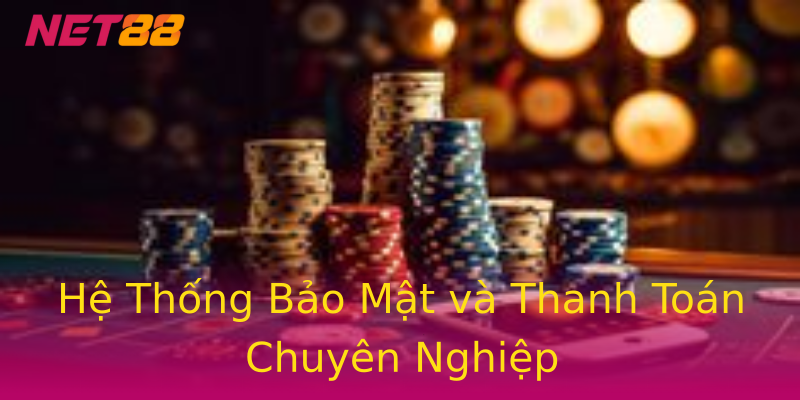 Hệ Thống Bảo Mật và Thanh Toán Chuyên Nghiệp Hệ Thống Bảo Mật và Thanh Toán Chuyên Nghiệp