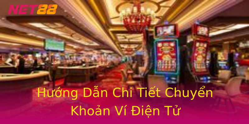 Hướng Dẫn Chi Tiết Chuyển Khoản Ví Điện Tử Hướng Dẫn Chi Tiết Chuyển Khoản Ví Điện Tử