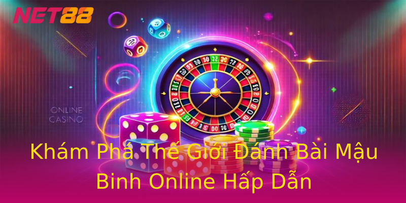 Khám Phá Thế Giới Đánh Bài Mậu Binh Online Hấp Dẫn Khám Phá Thế Giới Đánh Bài Mậu Binh Online Hấp Dẫn