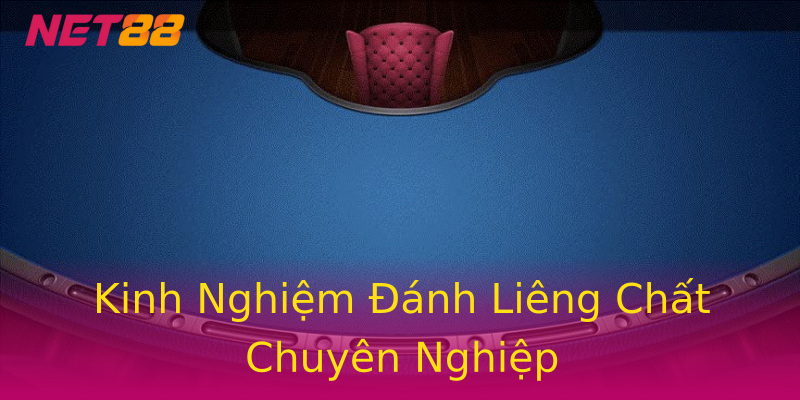 Kinh Nghiệm Đánh Liêng Chất Chuyên Nghiệp Kinh Nghiệm Đánh Liêng Chất Chuyên Nghiệp