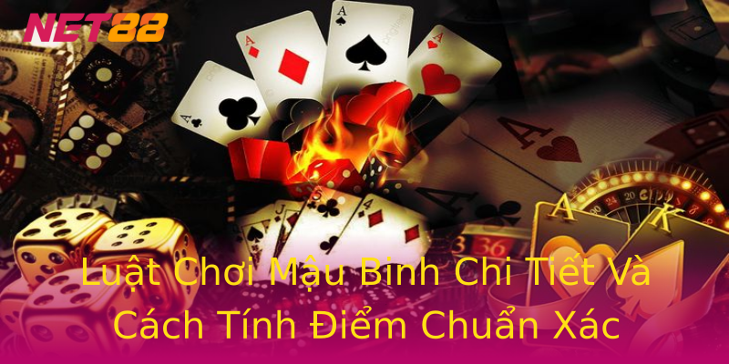 Luật Chơi Mậu Binh Chi Tiết Và Cách Tính Điểm Chuẩn Xác Luật Chơi Mậu Binh Chi Tiết Và Cách Tính Điểm Chuẩn Xác