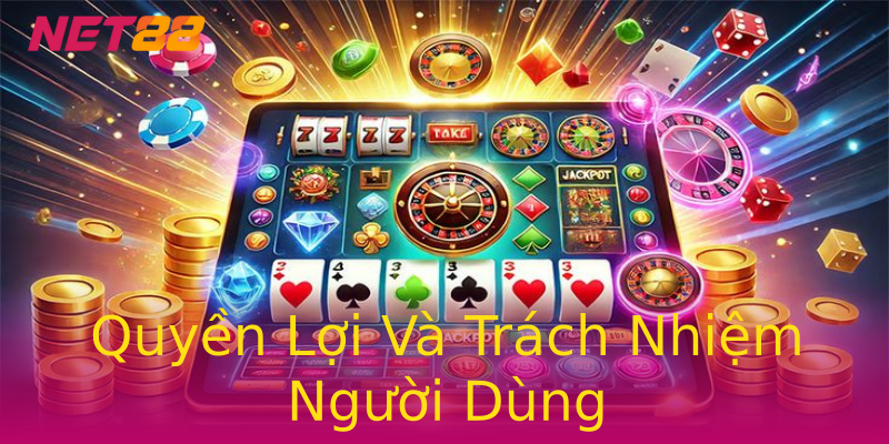Quyền Lợi Và Trách Nhiệm Người Dùng Quyền Lợi Và Trách Nhiệm Người Dùng