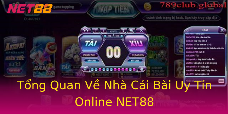 Tổng Quan Về Nhà Cái Bài Uy Tín Online NET88 Tổng Quan Về Nhà Cái Bài Uy Tín Online NET88